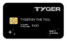 Load image into Gallery viewer, Tyger Gift Card
