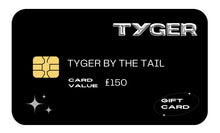 Load image into Gallery viewer, Tyger Gift Card
